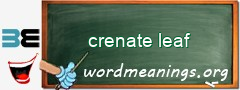 WordMeaning blackboard for crenate leaf
